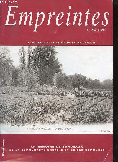 EMPREINTES DU XX EME SIECLE : MEMOIRE D'HIER ET MEMOIRE DE DEMAIN. OCTOBRE 2003, N48.