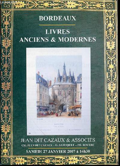 CATALOGUE DE VENTE : LIVRES ANCIENS & MODERNES BORDEAUX - SAMEDI 27 JANVIER 2007 A 14H30.