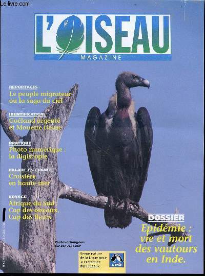 L'OISEAU MAGAZINE N65 - Dossier : Epidmie, vie et mort des vautours en Inde / Le peuple migrateur ou la saga du ciel / Goland argent et mouette rieuse / La digiscopie / Afrique du sud : cap des oiseaux, cap des fleurs / Croisire en haute-mer / ETC.