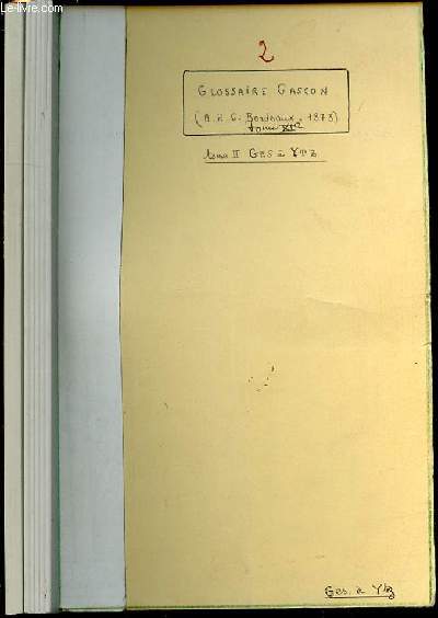 GLOSSAIRE GASON EN 2 TOMES (1+2) - A.H.G. BORDEAUX 1873, TOME XI EME.