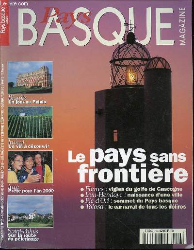 MAGAZINE PAYS BASQUE N13 / NOVEMBRE-DECEMBRE 1998 - Le pays sans frontire / Phares : vigies du golfe de Gascogne / Tolosa : le carnaval de tous les dlires / Irun-Hendaye : naissance d'une ville / Saint-Palais : sur la route du plerinage / ETC.