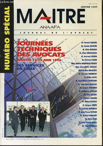 MAITRE ANAAFA : JOURNAL DE L'AVOCAT JANVIER 1997 / NUEMRO SPECIAL - JOURNEES TECHNIQUES DES AVOCATS : NANTES 14/15 JUIN 1996 - LES SERVICES DE CRISE.