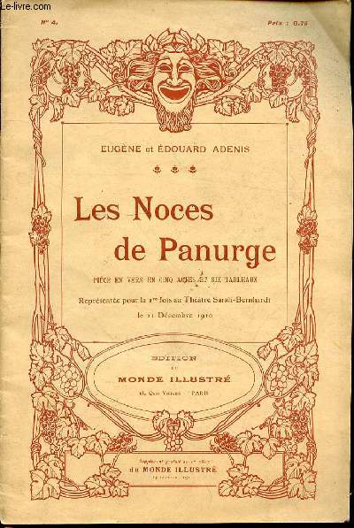 LES NOCES DE PANURGE : PIECE EN VERS EN 5 ACTES ET 6 TABLEAUX N4 - REPRESENTEE POUR LA 1 ERE FOIS AU THEATRE SARAH-BERNHARDT LE 21 DECEMBRE 1910.