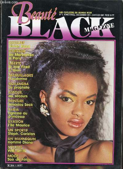 MAGAZINE BEAUTE BLACK N1 / DECEMBRE 1986 - JANVIER 1987 / Exclusif : Vivian Reed / Peinture : Amadou Seck / Tania tigresse ou princesse / Styliste : Willi Smith / ETC.