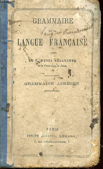 GRAMMAIRE DE LA LANGUE FRANCAISE - GRAMMAIRE ABREGEE.