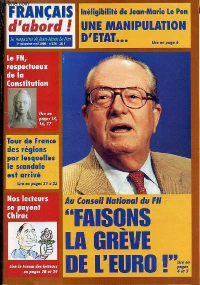 LE MAGAZINE DE JEAN-MARIE LE PEN N276 : FRANCAIS D'ABORD - Inligibilit de Jean-Marie Le Pen : une manipulation d'tat / Le FN, respectueux de la Constitution / Au Conseil national du FN : Faisons grve de l'euro ! / Tour de France des rgions ETC.