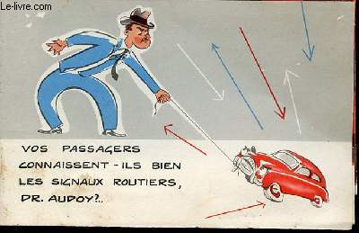VOS PASSAGERS CONNAISSENT-ILS BIEN LES SIGNAUX ROUTIERS, DR. AUDOY ? - ESSO.