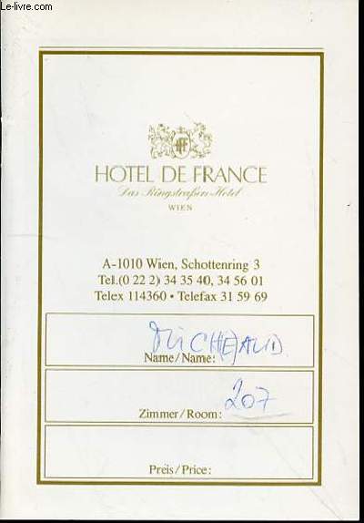 HOTEL DE FRANCE : DAS RINGSTRAFSEN HOTEL - CHRONIK / HISTORY / RESTAURANTS AND BARS / STATE OPERA / PRATER / ETC.