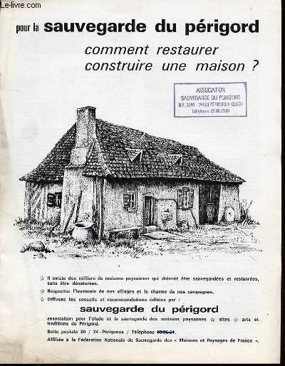 POUR LA SAUVEGARDE DU PERIGORD : COMMENT RESTAURER, CONSTRUIRE UNE MAISON ?