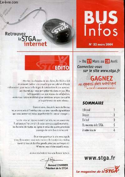 BUS INFOS N32 - EDITORIAL / DOSSIER / EN BREF : LOCATION DU MINIBUS / DU NOUVEAU A LA STGA : STGA SUR INTERNET / A VOTRE ECOUTE.