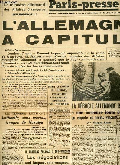 PARIS-PRESSE N151 - Le ministre allemand des affaires trangres annonce : l'Allemagne a capitul / La dbacle allemande ressemble  une immense fonte des neiges qui emporte les armes vaincues par Philippe Barrs / ETC.