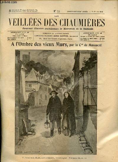LES VEILLEES DES CHAUMIERES N23 - A L'OMBRE DES VIEUX MURS PAR LA CSSE DE MASSACRE (IV SUITE) / LA LUEUR DE LA FENETRE PAR YVONNE LOISEL (XI, XII SUITE) / VERS A DIRE : LES PRUNELLES DE LYA BERGER.