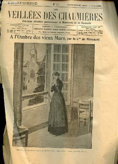 LES VEILLEES DES CHAUMIERES N27 - A L'OMBRE DES VIEUX MURS PAR LA CSSE DE MASSACRE (X, XI, XII) / L'IMMORTELLE PAR JEANNE-BENITA AZAIS / LA LUEUR DE LA FENETRE PAR YVONNE LOISEL / ETC.