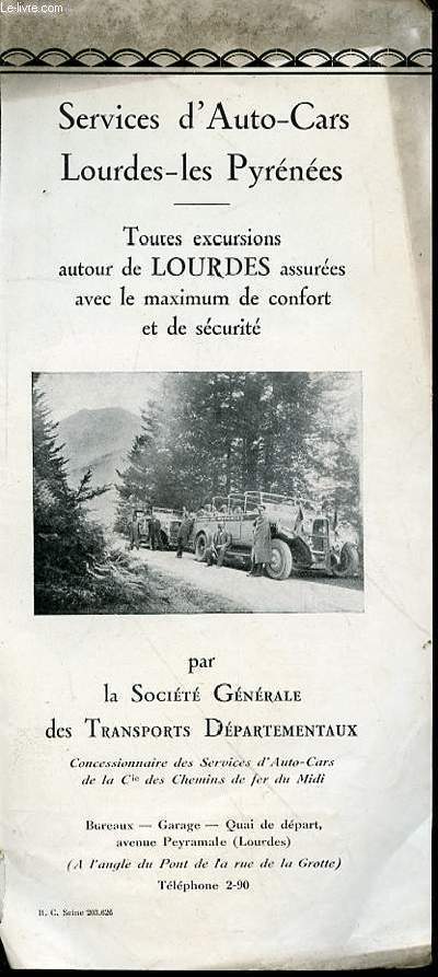 SERVICE D'AUTO-CARS LOURDES-LES PYRENEES - TOUTES EXCURSIONS AUTOUR DE LOURDES ASSUREES AVEC LE MAXIMUM DE CONFORT ET DE SECURITE.
