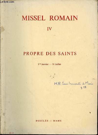 MISSEL ROMAIN IV - PROPRE DES SAINTS. 1ER JANVIER - 31 JUILLET.