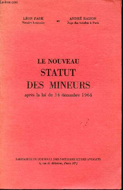 LE NOUVEAU STATUT DES MINEURS APRES LA LOI DU 14 DECEMBRE 1964.