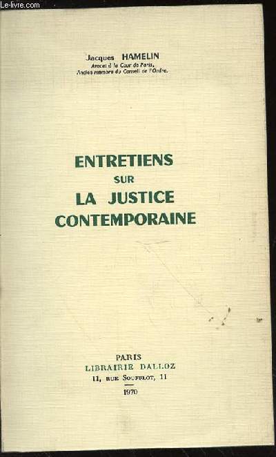 ENTRETIENS SUR LA JUSTICE CONTEMPORAINE.