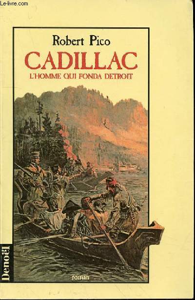 CADILLAC, L'HOMME QUI FONDA DETROIT.