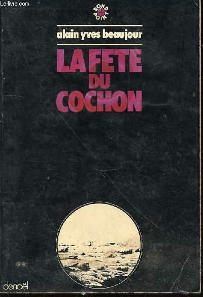 LA FETE DU COCHON - ROMAN.