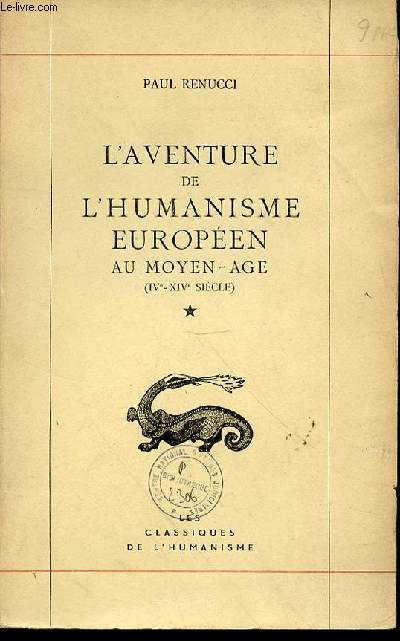 L'AVENTURE DE L'HUMANISME EUROPEEN AU MOYEN-AGE (IV EME - XIV EME SIECLE) - COLLECTION 