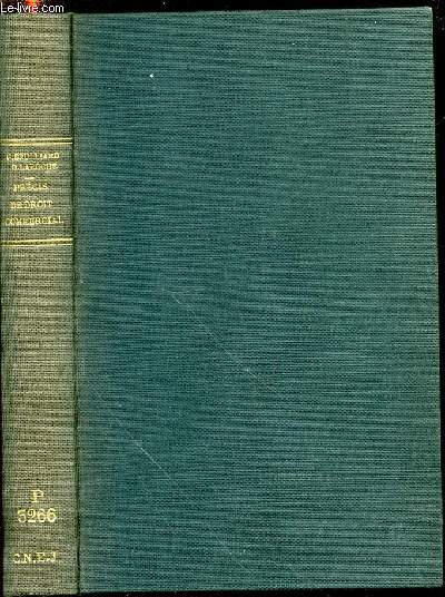 PRECIS DE DROIT COMMERCIAL : Les commerants et leurs obligations, Les fonds de commerce et la proprit commerciale, Les socits, Les effets de commerce, Les valeurs mobilires, Les banques et les bourses, ETC.