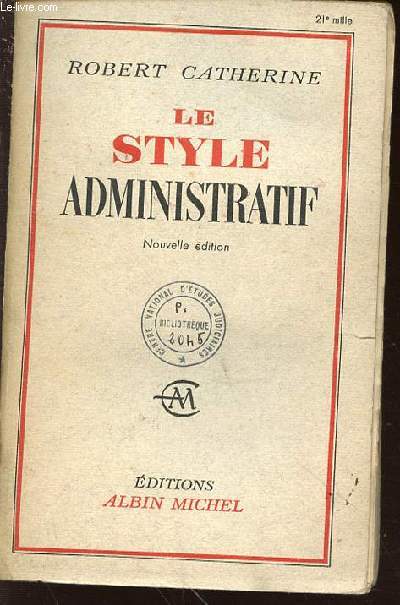 LE STYLE ADMINISTRATIF - NOUVELLE EDITION.