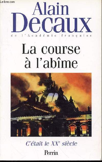 LA COURSE A L'ABIME - TOME 2 : C'ETAIT LE XX EME SIECLE.