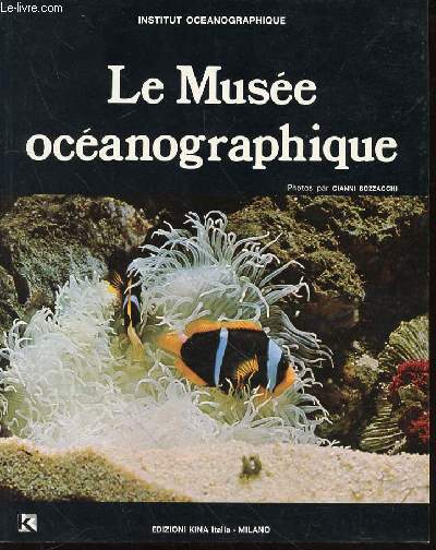LE MUSEE OCEANOGRAPHIQUE - PHOTOS PAR GIANNI BOZZACCHI.