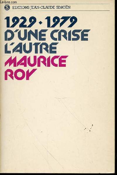 1929-1979 D'UNE CRISE, L'AUTRE.