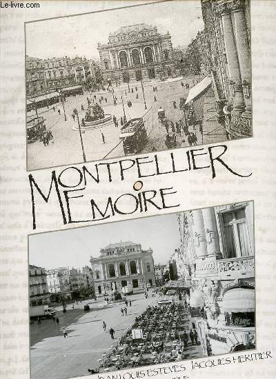 MONTPELLIER MEMOIRE - PHOTOS DE JEAN-LOUIS ESTEVES.