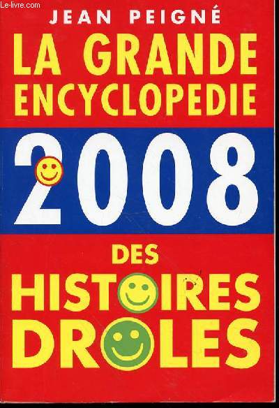 LA GRANDE ENCYCLOPEDIE 2008 DES HISTOIRES DROLES.