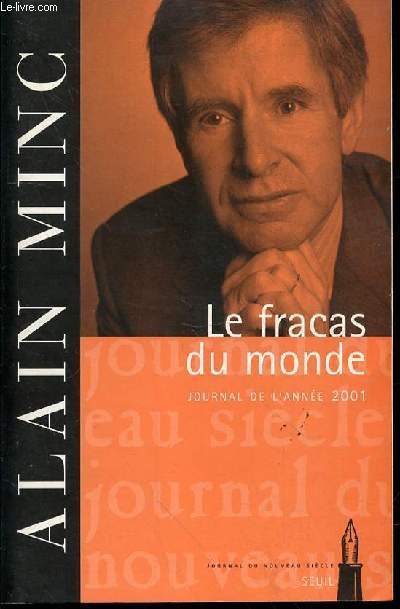 LE FRACAS DU MONDE : JOURNAL DE L'ANNEE 2001.