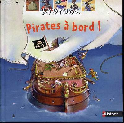 KIDIDOC N2 : PIRATES ABORD ! - ILLUSTRATIONS DE REMI SAILLARD ET ILIVIER NADEL.