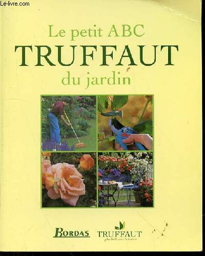 LE PETIT ABC TRUFFAUT DU JARDIN.