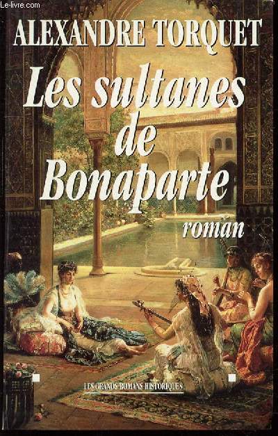 LES SULTANES DE BONAPARTE - ROMAN.