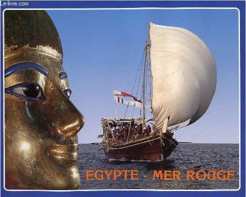 EGYPTE - MER ROUGE : LA ROUTE DES PHARAONS.