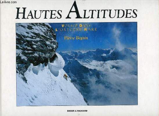 HAUTES ALTITUDES - VOYAGE DANS L'OXYGENE RARE / COLLECTION 