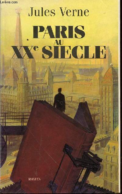 PARIS AU XX EME SIECLE - PREFACE ET ETABLISSEMENT DU TEXTE : PIERO GONDOLO DELLA RIVA.