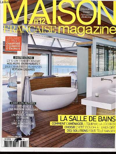 MAISON FRANCAISE MAGAZINE N12 - DECORATION, DESIGN, ARCHITECTURE D'INTERIEUR - La salle de bains : Comment l'amnager, l'quiper, la dcorer / Si on transformait nos murs en paysages ? / Des chambres d'enfants version cabanes / ETC.