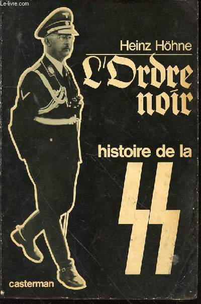 L'ORDRE NOIR : HISTOIRE DE LA SS.