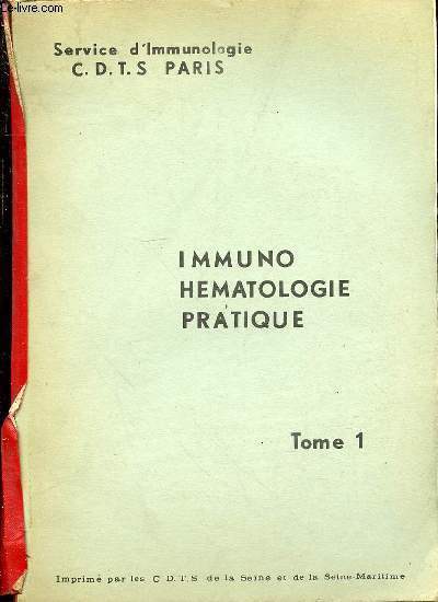 IMMUNO HEMATOLOGIE PRATIQUE - TOME 1.