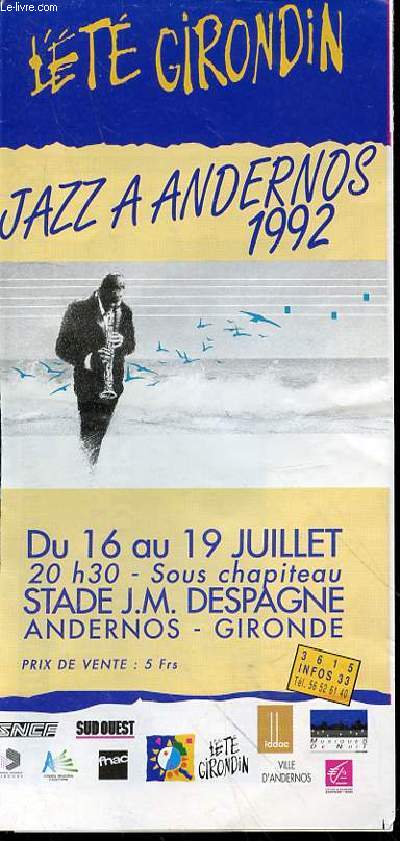 L'ETE GIRONDIN : JAZZ A ANDERNOS 1992 - DU 16 AU 19 JUILLET / 20H30 / SOUS CHAPITEAU AU STADE J.M. DESPAGNE, ANDERNOS, GIRONDE.