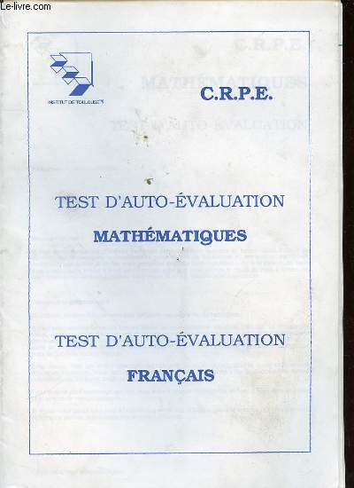 TEST D'AUTO-EVALUATION : MATHEMATIQUES - TEST D'AUTO-EVALUATION : FRANCAIS.