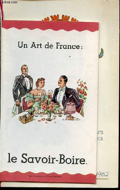 UN ART DE FRANCE : LE SAVOIR-BOIRE + REUNION REGIONALE DE LA CONFERENCE GENERALE DES PRESIDENTS ET MEMBRES DES TRIBUNAUX DE COMMERCE DE LA 12 EME REGION LE 21 MARS 1962.
