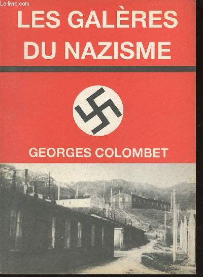 LES GALERES DU NAZISME.
