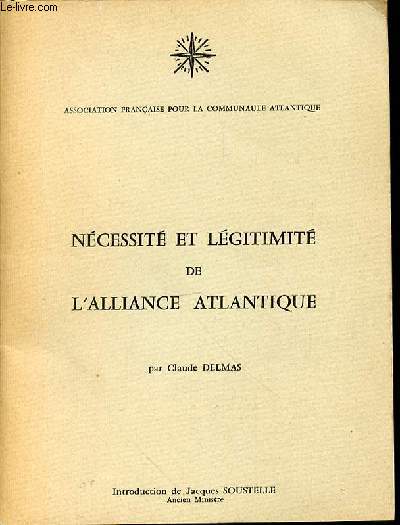 NECESSITE ET LEGITIMITE DE L'ALLIANCE ATLANTIQUE - INTRODUCTION DE JACQUES SOUSTELLE.