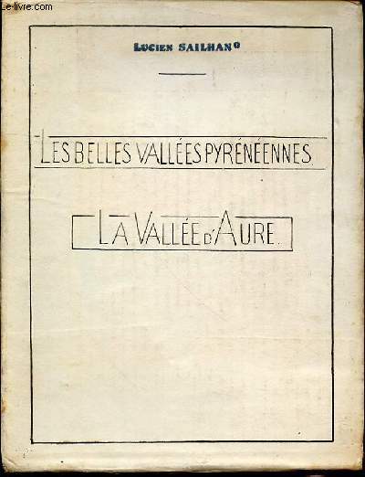 LES BELLES VALLEES PERENEENNES : LA VALLEE D'AURE.