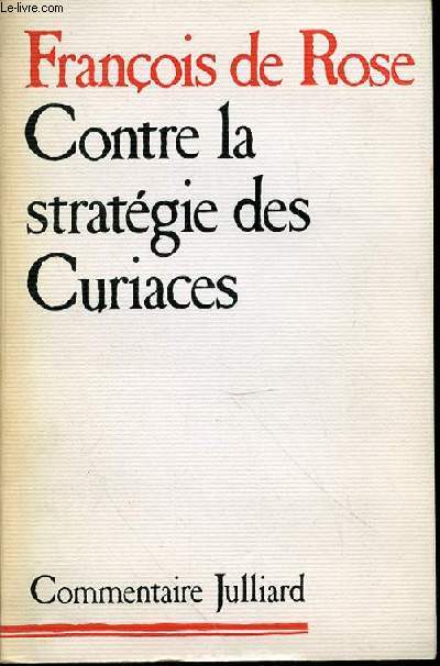 CONTRE LA STRATEGIE DES CURIACES.