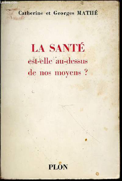 LA SANTE EST-ELLE AU-DESSUS DE NOS MOYENS ?