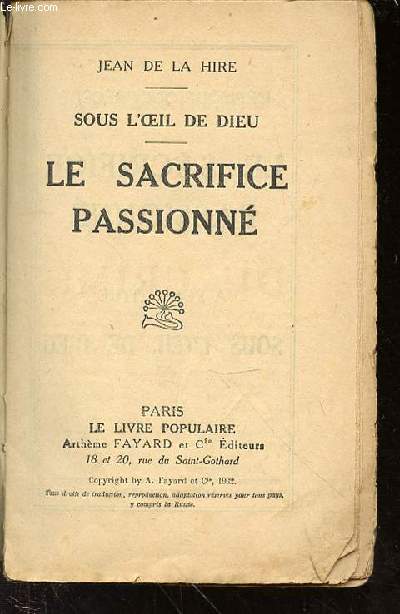 SOUS L'OEIL DE DIEU - LE SACRIFICE PASSIONNE. COLLECTION 